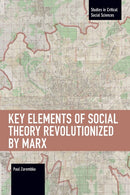 Key Elements of Social Theory Revolutionized by Marx-9781642596106
