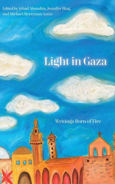 The Nakba Ends in Gaza : Reimagining the Boundaries of Possibility-9781642597462
