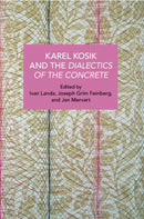 Karl Kosk and the Dialectics of the Concrete-9781642598209