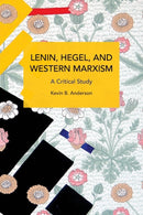 Lenin, Hegel, and Western Marxism : A Critical Study-9781642598223
