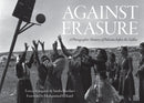 Against Erasure : A Photographic Memory of Palestine Before the Nakba-9781642599800