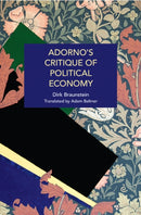 Adorno''s Critique of Political Economy