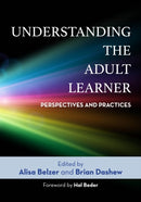 Understanding the Adult Learner : Perspectives and Practices-9781642672336