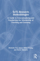 SoTL Research Methodologies : A Guide to Conceptualizing and Conducting the Scholarship of Teaching and Learning-9781642672404