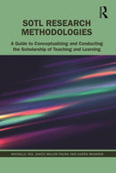 SoTL Research Methodologies : A Guide to Conceptualizing and Conducting the Scholarship of Teaching and Learning-9781642672411
