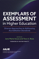 Exemplars of Assessment in Higher Education : Diverse Approaches to Addressing Accreditation Standards-9781642672497