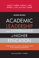 Academic Leadership and Governance of Higher Education : A Guide for Trustees, Leaders, and Aspiring Leaders of Two- and Four-Year Institutions-9781642674095