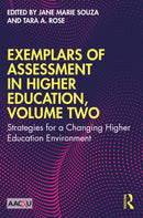 Exemplars of Assessment in Higher Education, Volume Two : Strategies for a Changing Higher Education Environment-9781642675498