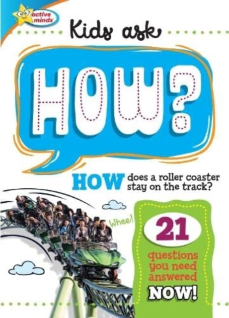 Active Minds Kids Ask HOW Does A Roller Coaster Stay On The Track?-9781642693942