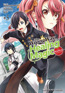 Wrong Way to Use Healing Magic Volume 5