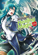 The Wrong Way to Use Healing Magic Volume 9: The Manga Companion-9781642734416