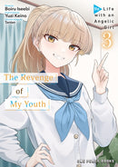 The Revenge of My Youth Volume 3 : Re Life with an Angelic Girl-9781642734928