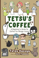 Tetsu's Coffee : A Beginner's Guide to Coffee for Manga Lovers-9781642735147