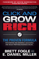 Click and Grow Rich : The Proven Formula for Starting and Growing a Successful and Wildly Profitable Business Online-9781642794366