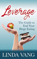 Leverage : The Guide to End Your Binge Eating-9781642798012