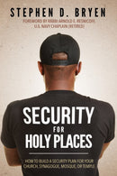 Security for Holy Places : How to Build a Security Plan for Your Church, Synagogue, Mosque, or Temple-9781642798517