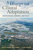 A Blueprint for Coastal Adaptation : Uniting Design, Economics, and Policy-9781642831399