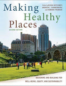 Making Healthy Places, Second Edition : Designing and Building for Well-Being, Equity, and Sustainability-9781642831573