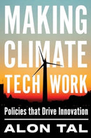 Making Climate Tech Work : Policies That Drive Innovation-9781642833386
