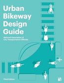 Urban Bikeway Design Guide, Third Edition-9781642833843