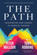 The Path : Accelerating Your Journey to Financial Freedom-9781642938081