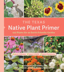 The Texas Native Plant Primer : 225 Plants for an Earth-Friendly Garden-9781643261102