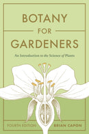 Botany for Gardeners, Fourth Edition