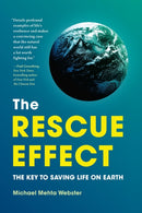The Rescue Effect : The Key to Saving Life on Earth-9781643261492