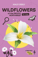 Wildflowers of the Pacific Northwest For Kids-9781643264349