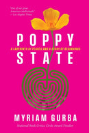 Poppy State : A Labyrinth of Plants and a Story of Beginnings-9781643265148