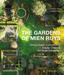 The Gardens of Mien Ruys : Strong Design, Lush Planting, and the Origins of the Modernist Garden-9781643265339