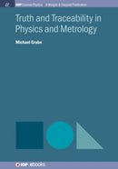 Truth and Traceability in Physics and Metrology-9781643270975