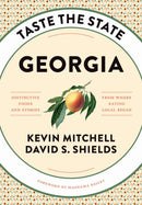 Taste the State Georgia : Distinctive Foods and Stories from Where Eating Local Began-9781643365442
