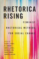 Rhetorica Rising : Feminist Rhetorical Methods for Social Change-9781643365862
