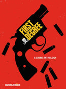 First Degree: A Crime Anthology-9781643377407