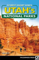 50 Best Short Hikes in Utah''s National Parks