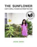 The Sunflower Cast a Spell To Save Us From The Void-9781643620367