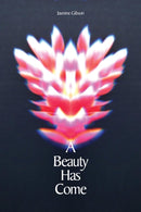 A Beauty Has Come