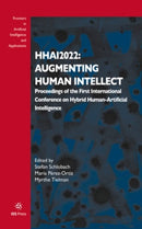 HHAI2022: Augmenting Human Intellect : Proceedings of the First International Conference on Hybrid Human-Artificial Intelligence-9781643683089