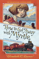 How to Get Away with Myrtle (Myrtle Hardcastle Mystery 2)-9781643751887