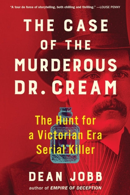 The Case of the Murderous Dr. Cream : The Hunt for a Victorian Era Serial Killer-9781643752501