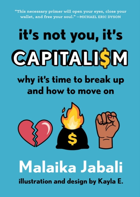 It''s Not You, It''s Capitalism