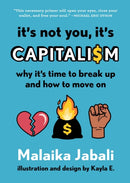It''s Not You, It''s Capitalism
