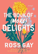 The Book of (More) Delights : Essays-9781643753096