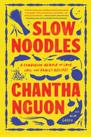 Slow Noodles : A Recipe for Rebuilding a Lost Civilization-9781643756035