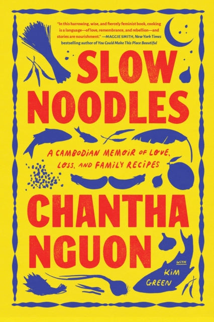 Slow Noodles : A Recipe for Rebuilding a Lost Civilization-9781643756035