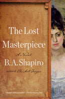 The Lost Masterpiece : A Novel-9781643756370