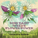 Miss Daisy Weed's Flower Power-9781643783567
