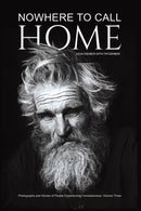 Nowhere to Call Home : Photographs and Stories of People Experiencing Homelessness: Volume Three-9781643786728