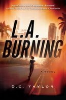 L.a. Burning : A Novel-9781643857787